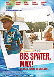 Bis später, Max! - Die Liebe kommt, die Liebe geht