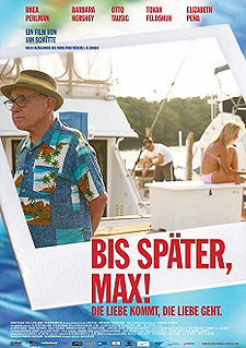 Bis später, Max!- Die Liebe kommt, die Liebe geht