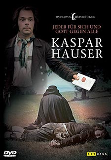 Jeder für sich und Gott gegen alle - Kaspar Hauser