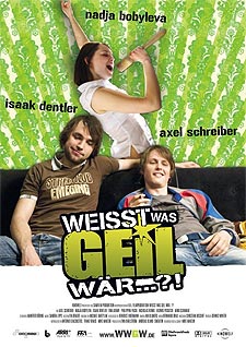 Weißt was geil wär?